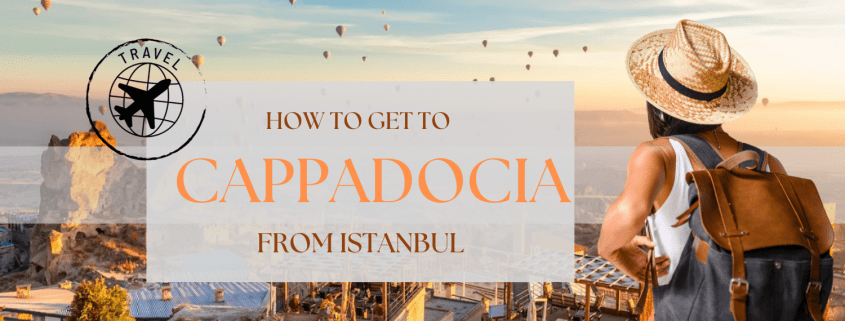 How to get to cappadocia from istanbul